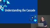 Understanding the Cascade